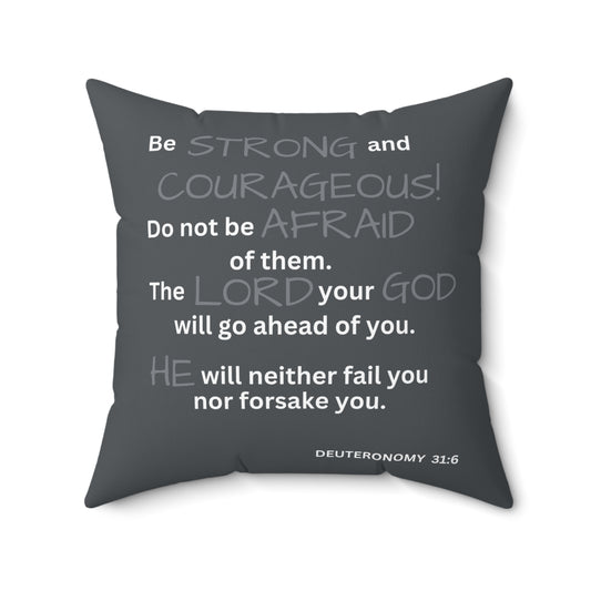 Scripture Be Strong and Courageous Deuteronomy 31:6 Throw Pillow
