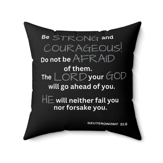Scripture Be Strong and Courageous Deuteronomy 31:6 Throw Pillow