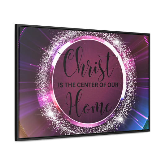 Christian Wall Art: Christ Is the Center of Our Home (Floating Frame)