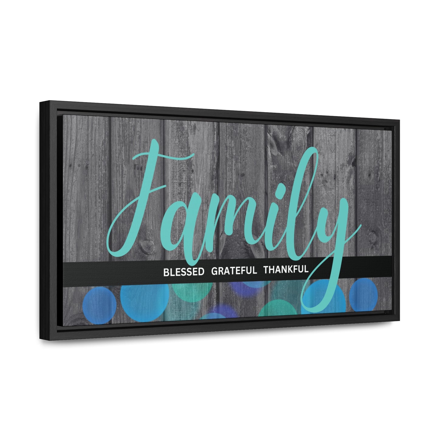 Christian Wall Art: Family, Blessed, Grateful, Thankful (Floating Frame)