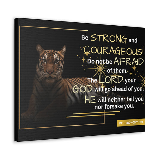 Christian Wall Art: Deuteronomy 31:6 - Be Strong & Courageous (Wood Frame Ready to Hang)