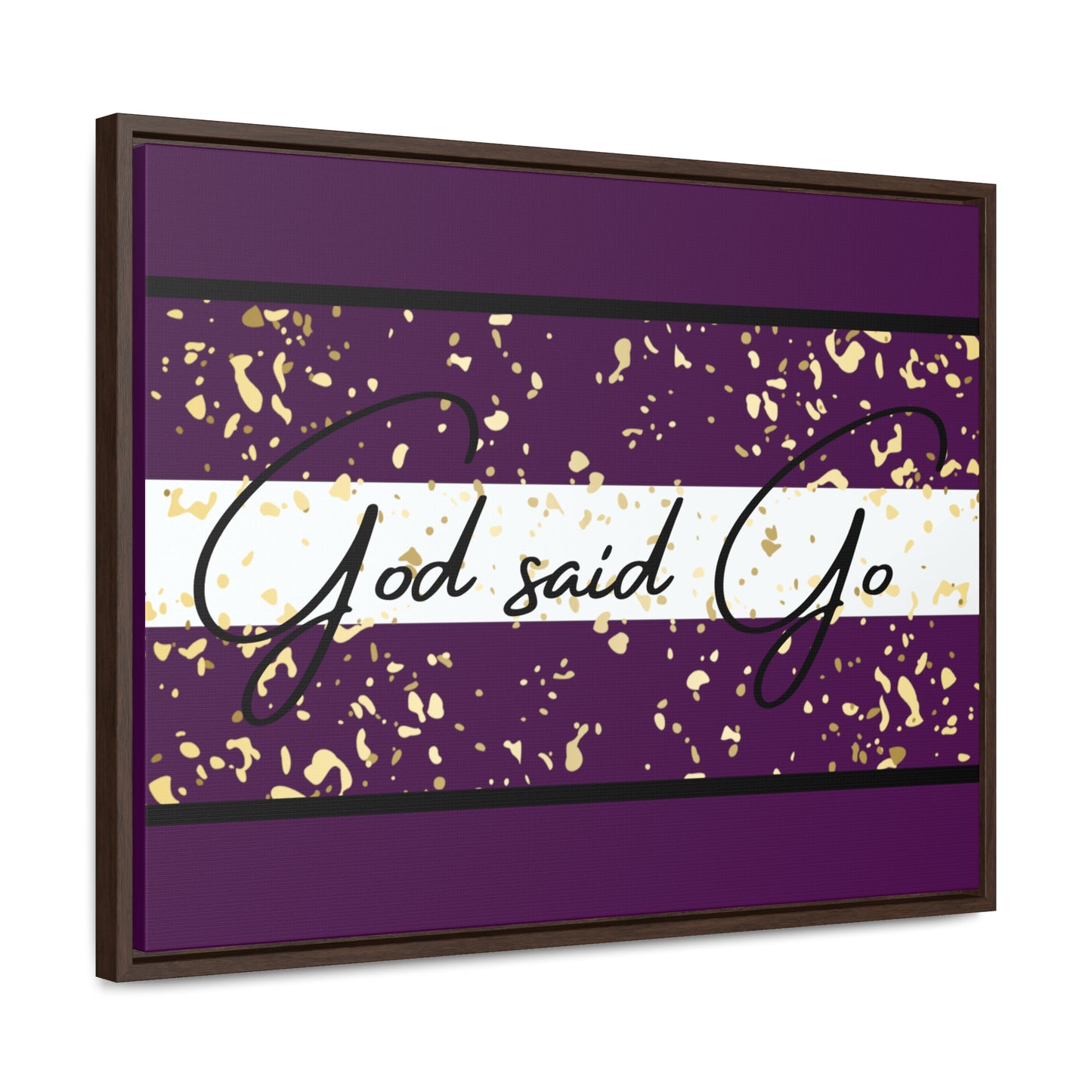 Christian Wall Art: God said Go (Floating Frame)