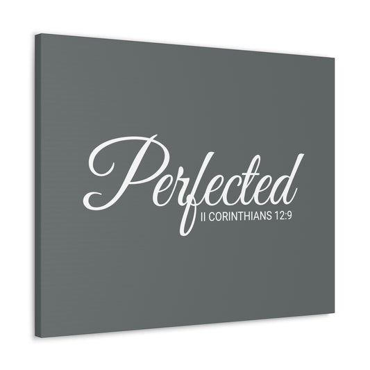 Christian Wall Art "Perfected" Verse II Corinthians 12:9 Ready to Hang Unframed