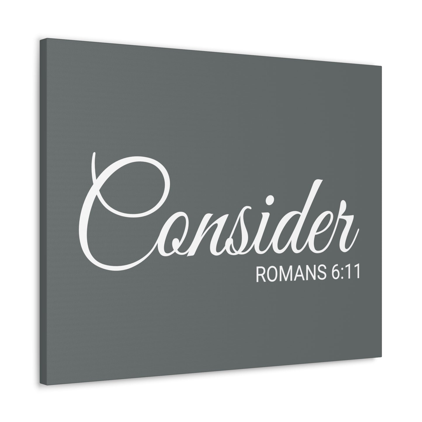 Christian Wall Art "Consider" Verse Romans 6:11 - Ready to Hang Unframed