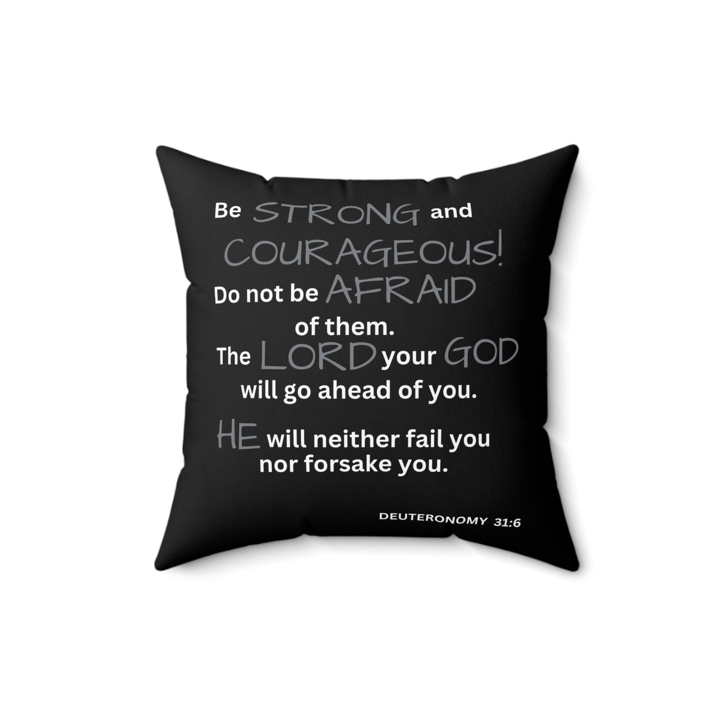 Scripture Be Strong and Courageous Deuteronomy 31:6 Throw Pillow