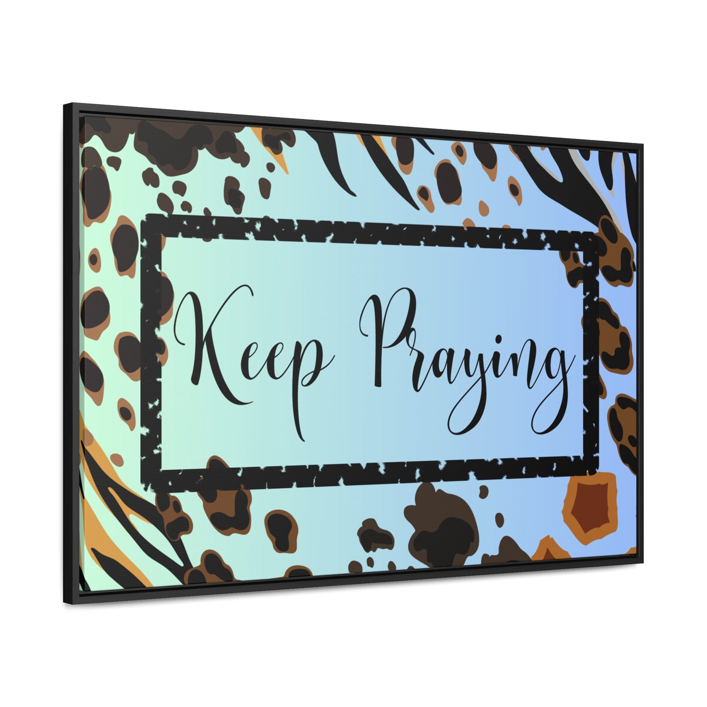 Christian Wall Art: Keep Praying (Floating Frame)