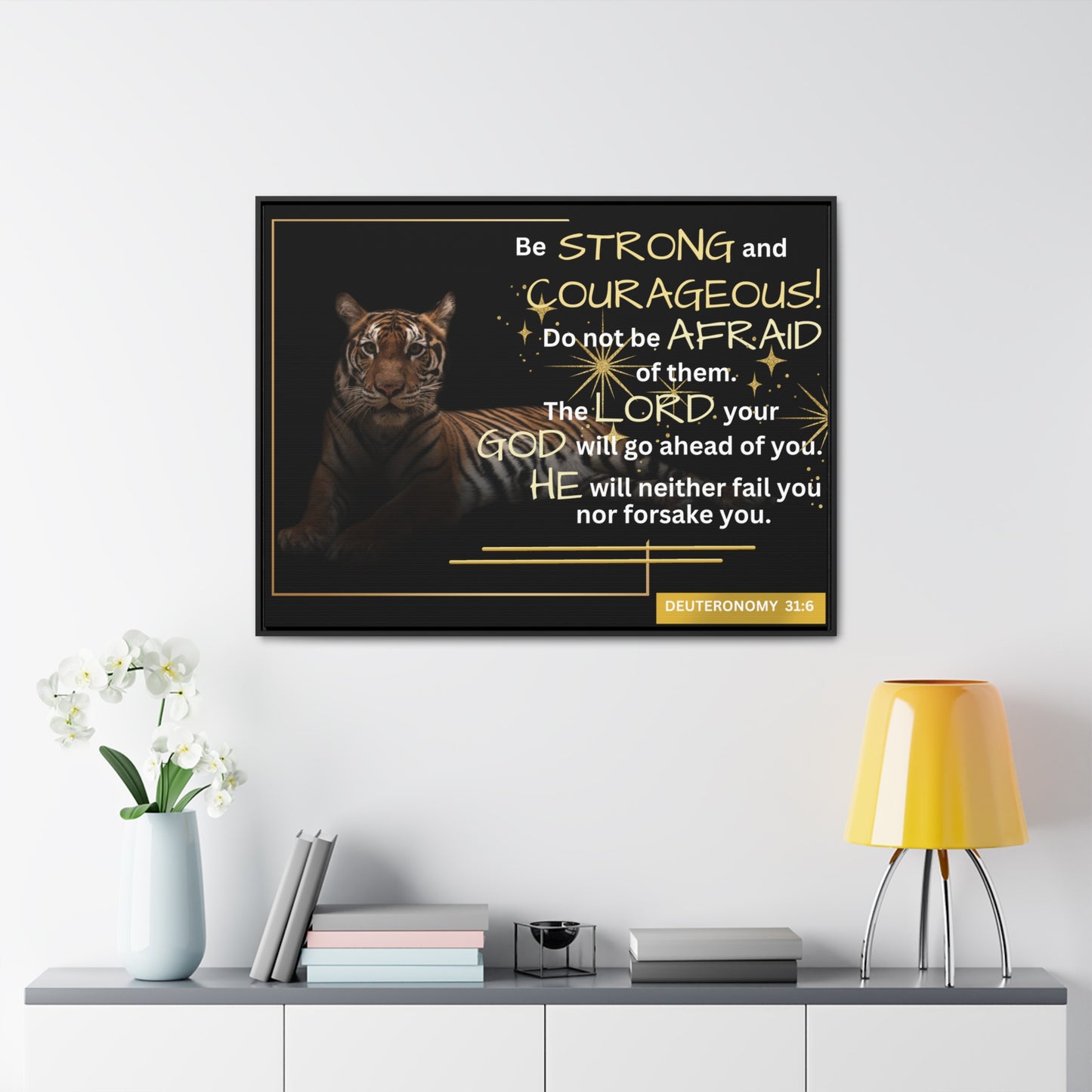 Christian Wall Art: Deuteronomy 31:6 - Be Strong & Courageous (Floating Frame)