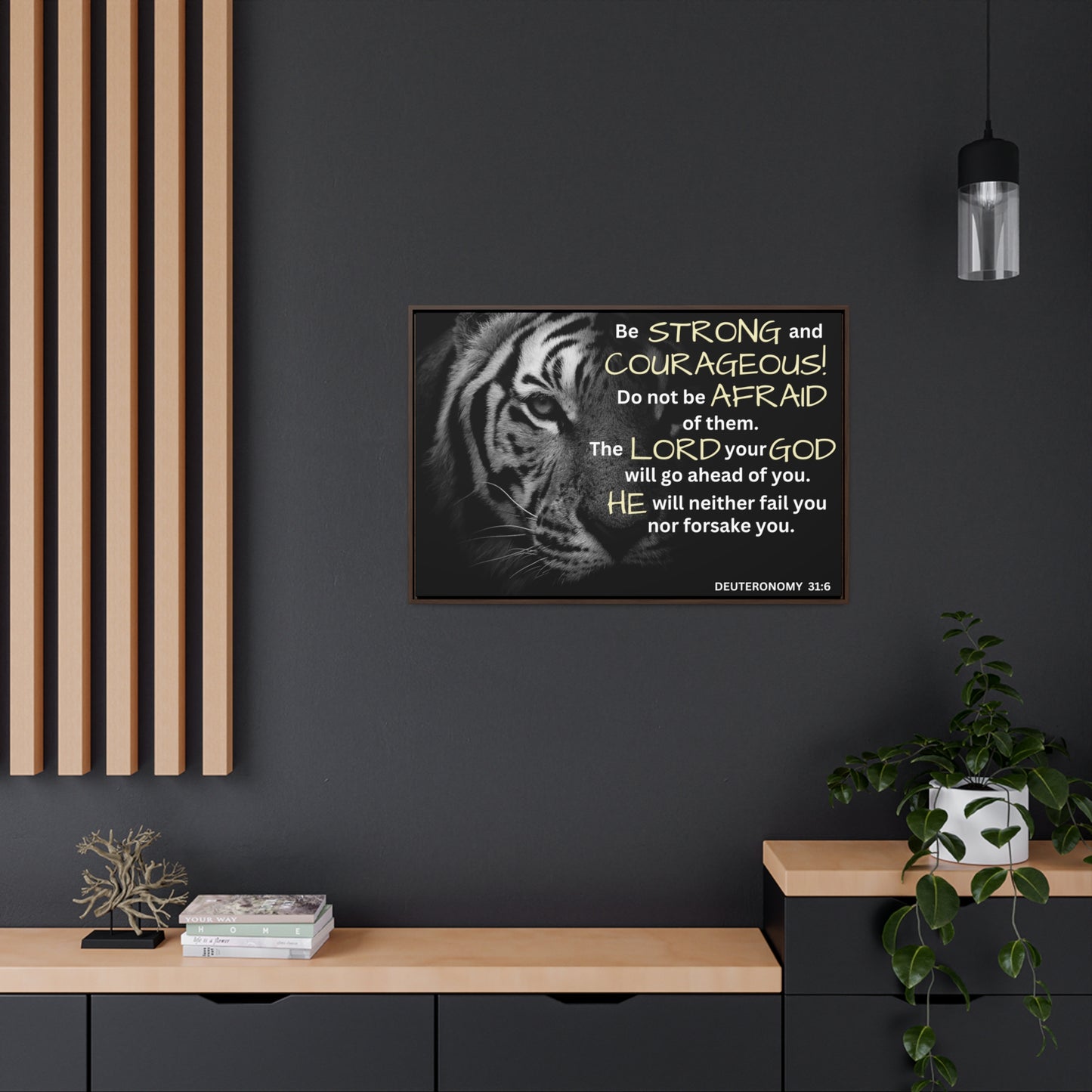 Christian Wall Art: Deuteronomy 31:6 - Be Strong & Courageous (Floating Frame)