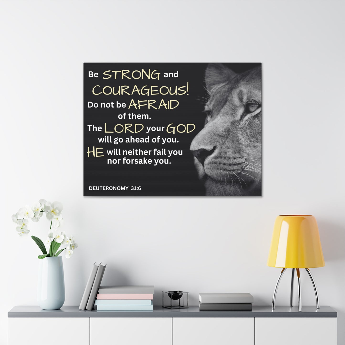 Christian Wall Art: Deuteronomy 31:6 - Be Strong & Courageous (Wood Frame Ready to Hang)