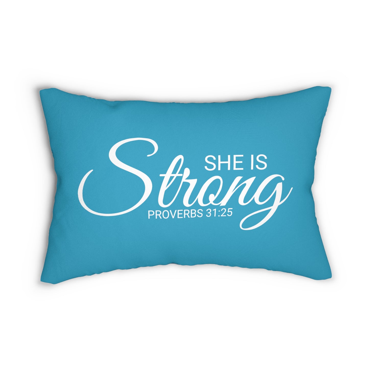 Scripture She is Strong Proverbs 31:25 Bible Verse Pillow