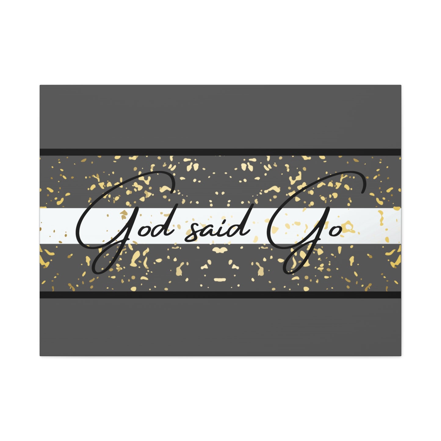 Christian Wall Art: God said Go (Wood Frame Ready to Hang)