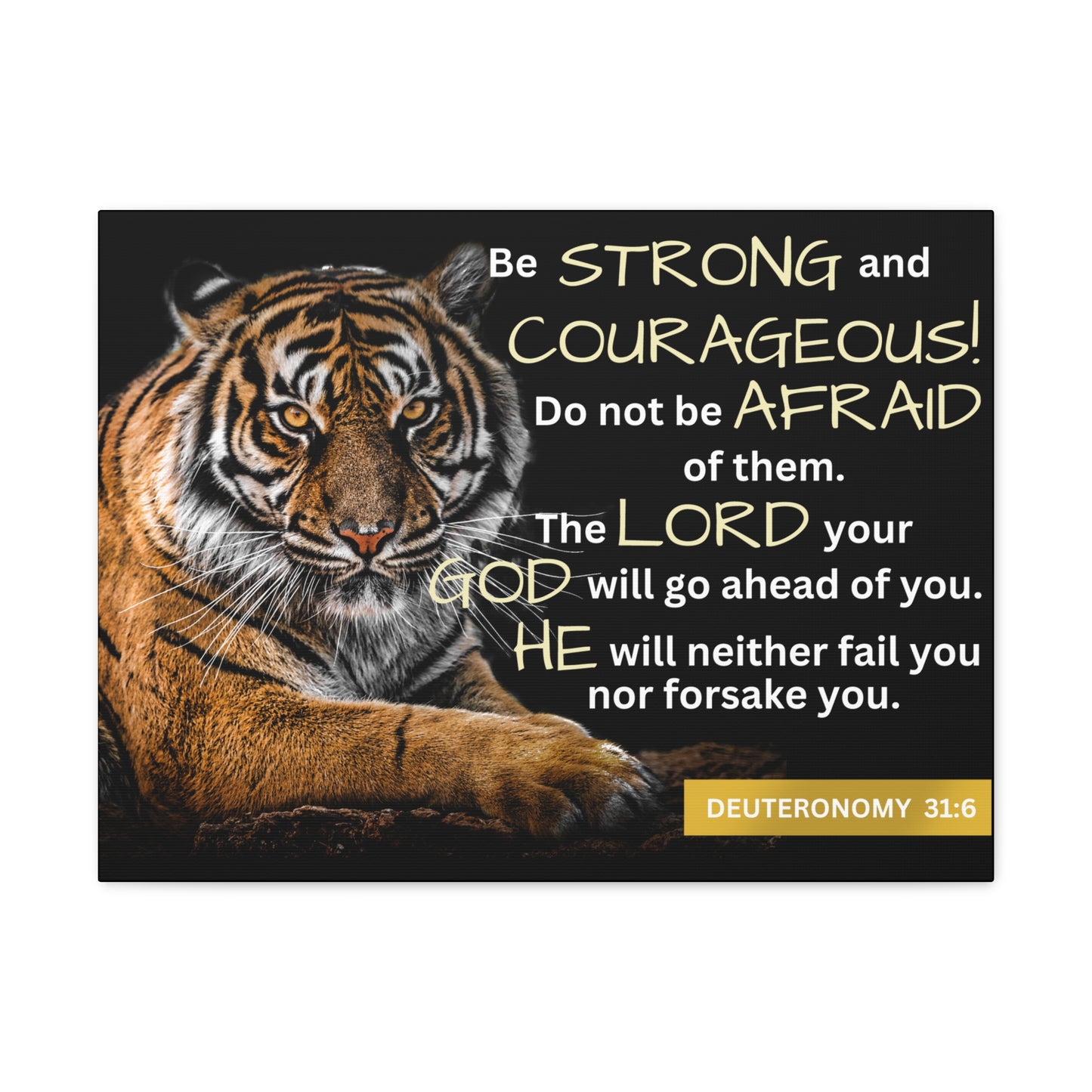 Christian Wall Art: Deuteronomy 31:6 - Be Strong & Courageous (Wood Frame Ready to Hang)