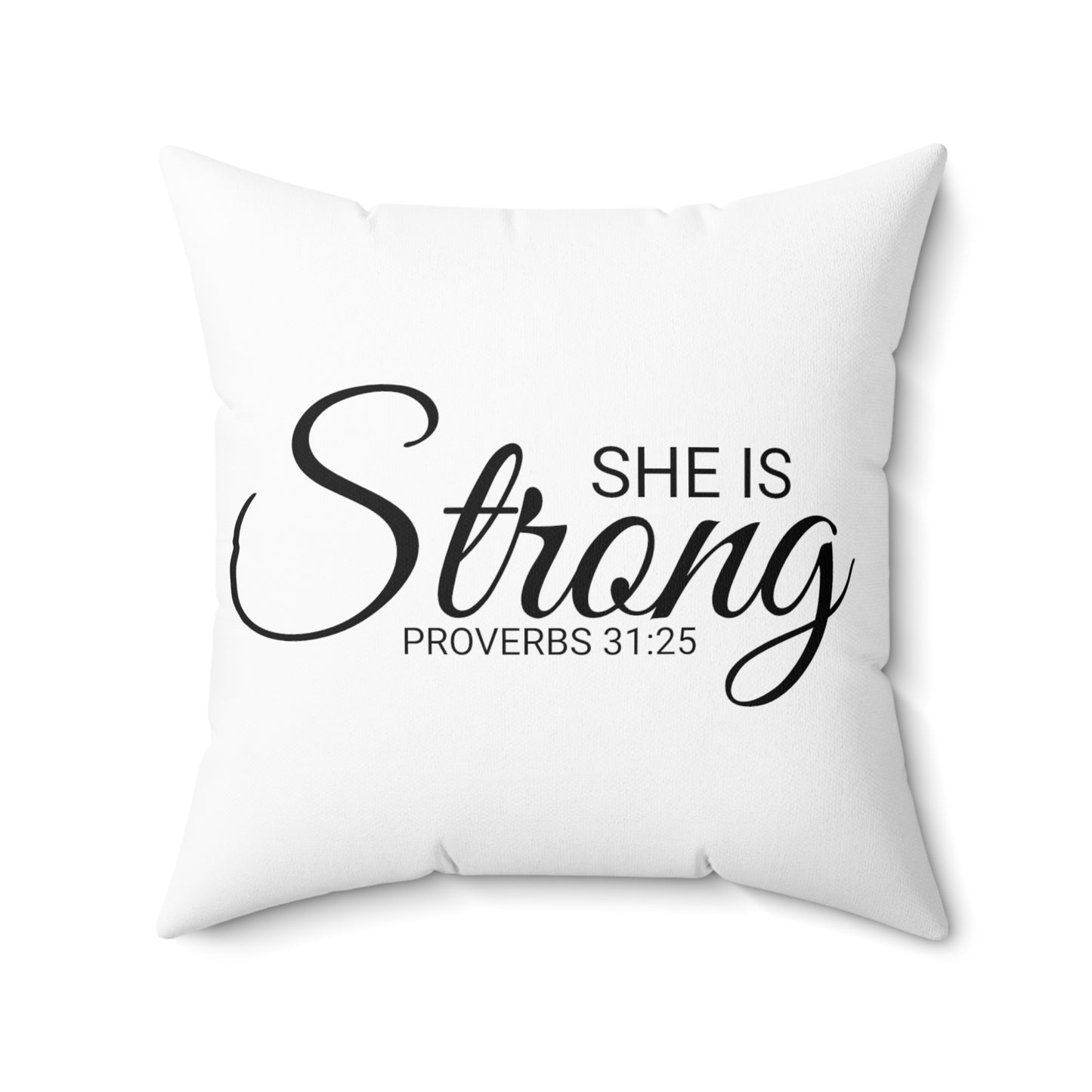 Scripture She is Strong Proverbs 31:25 Bible Verse Pillow