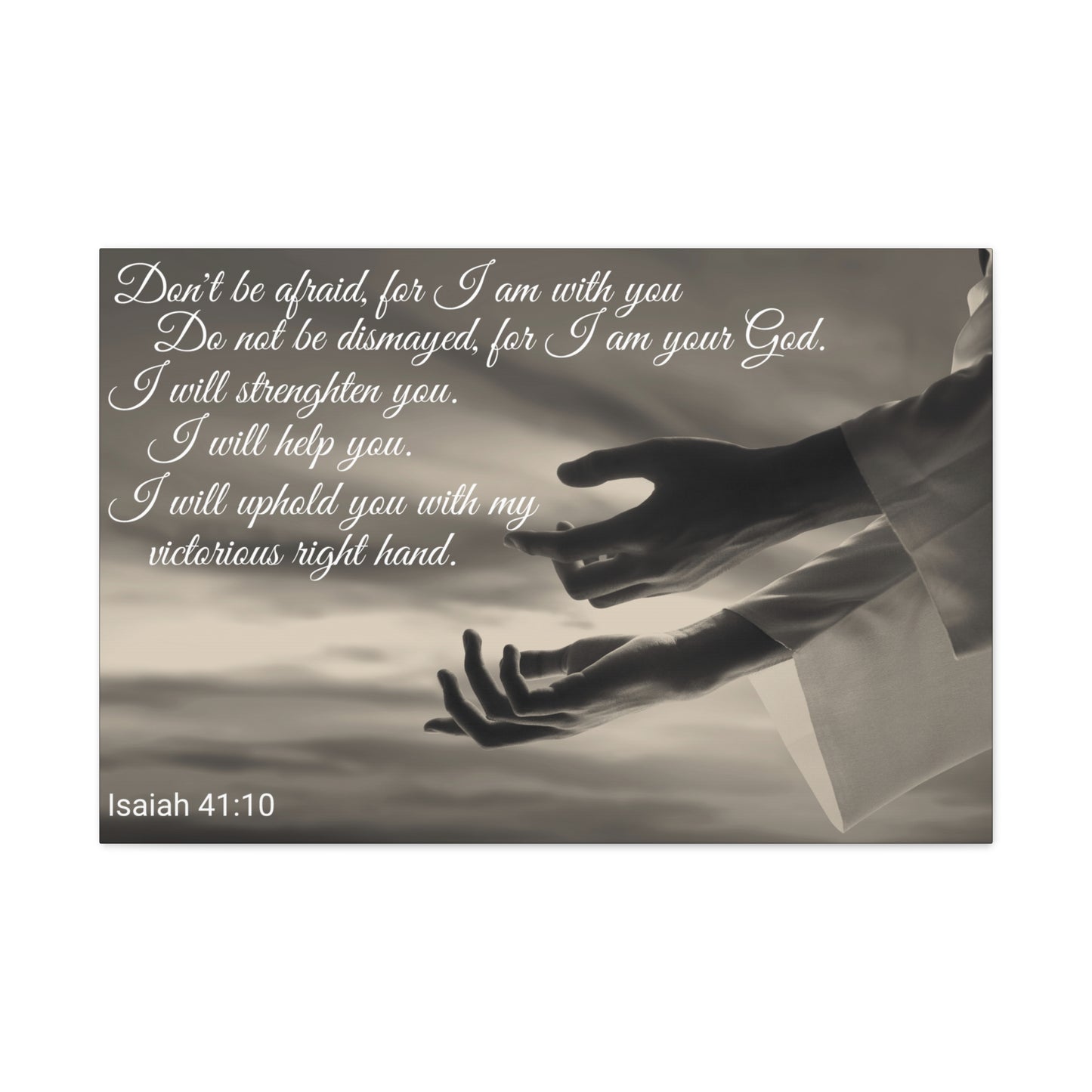 Christian Wall Art: Scripture Isaiah 41:10 (Wood Frame Ready to Hang)