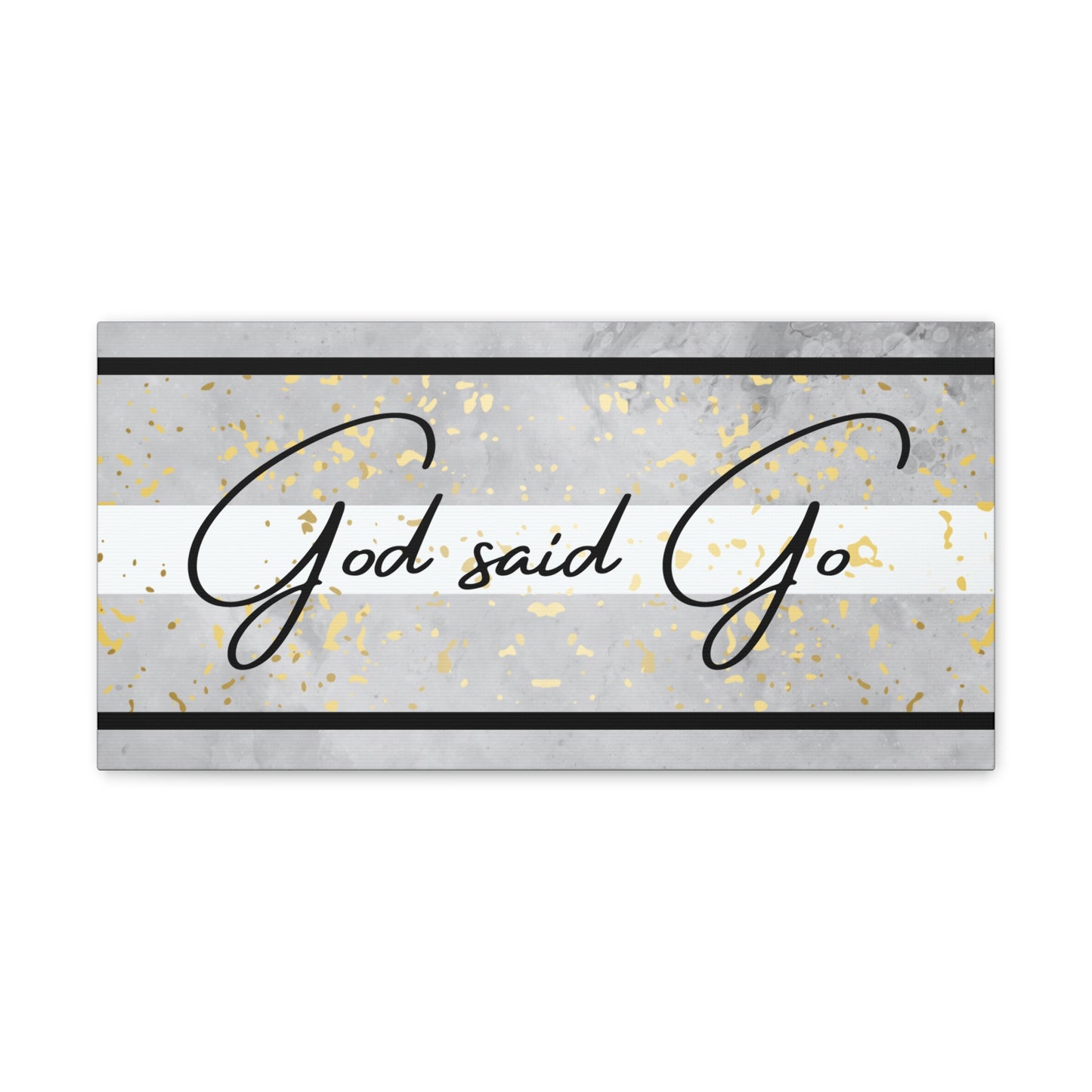 Christian Wall Art: God said Go (Wood Frame Ready to Hang)