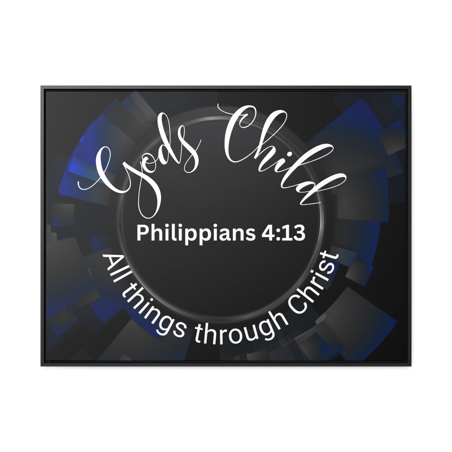 Christian Wall Art: Scripture Philippians 4:13 All thing through Christ/Gods Child (Floating Frame)