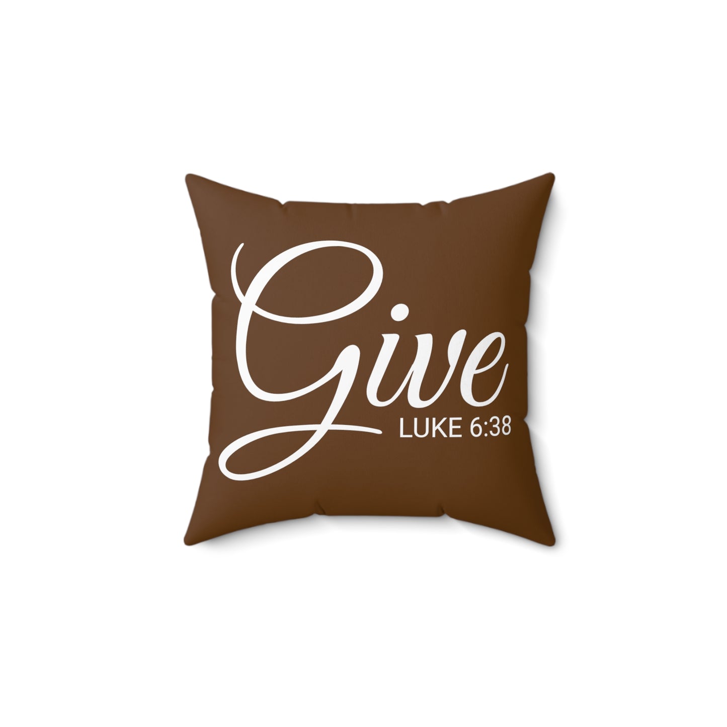 Scripture Give Luke 6:38 Bible Verse Pillow