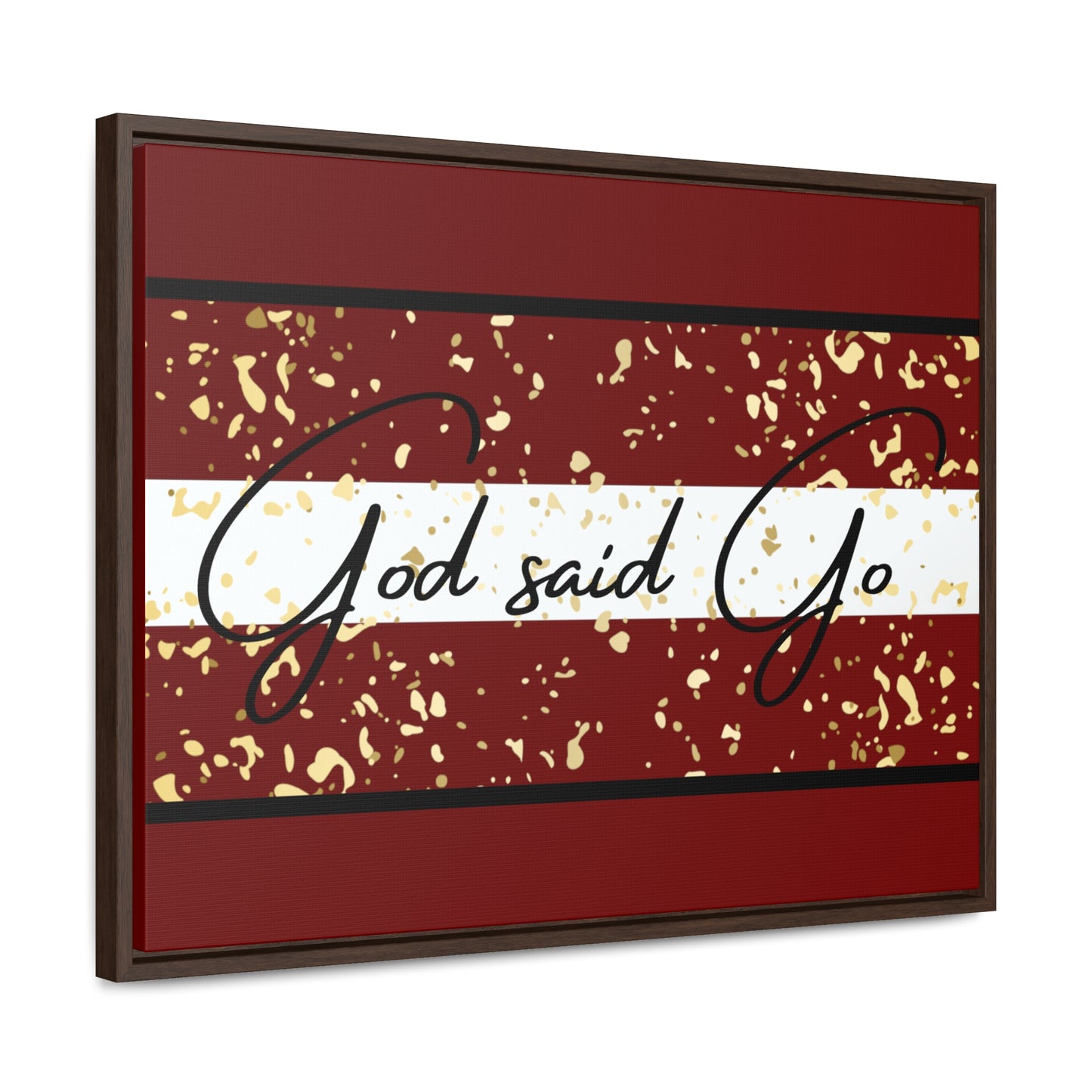 Christian Wall Art: God said Go (Floating Frame)