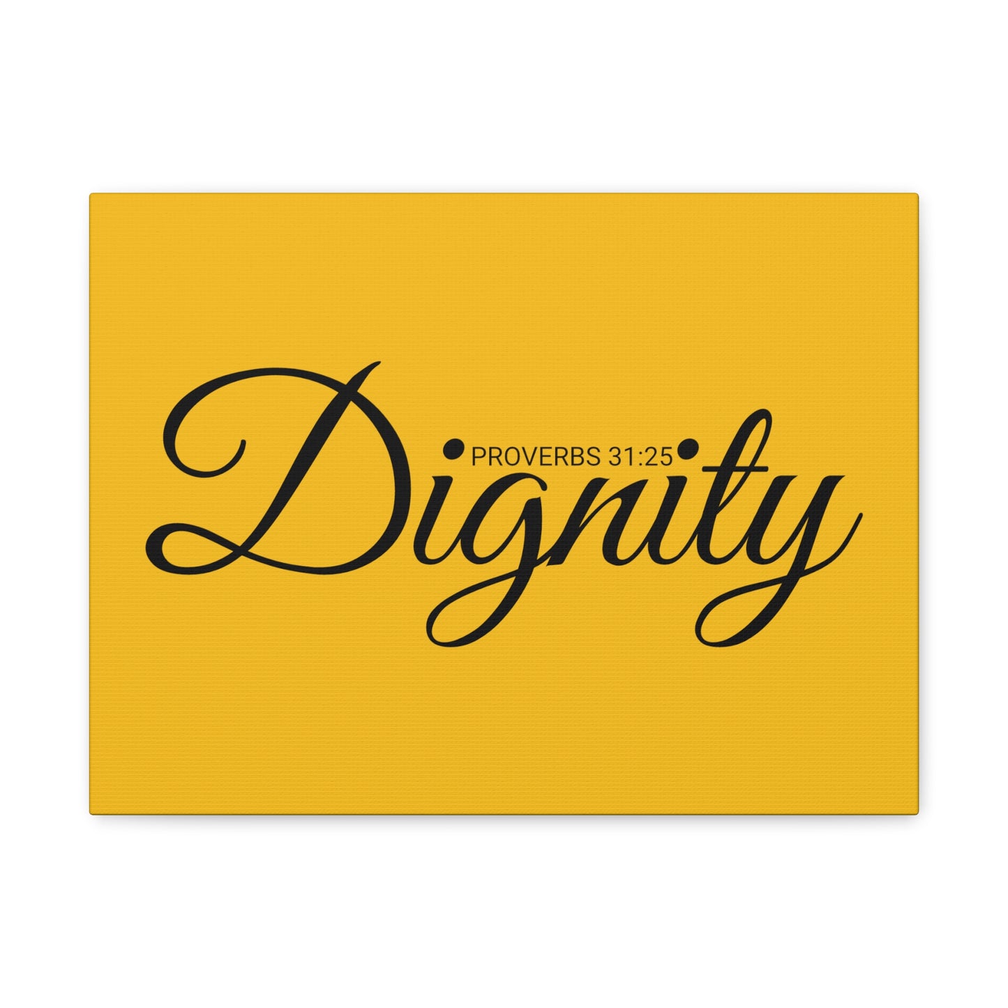 Christian Wall Art "Dignity" Verse Proverbs 31:25 Ready to Hang Unframed