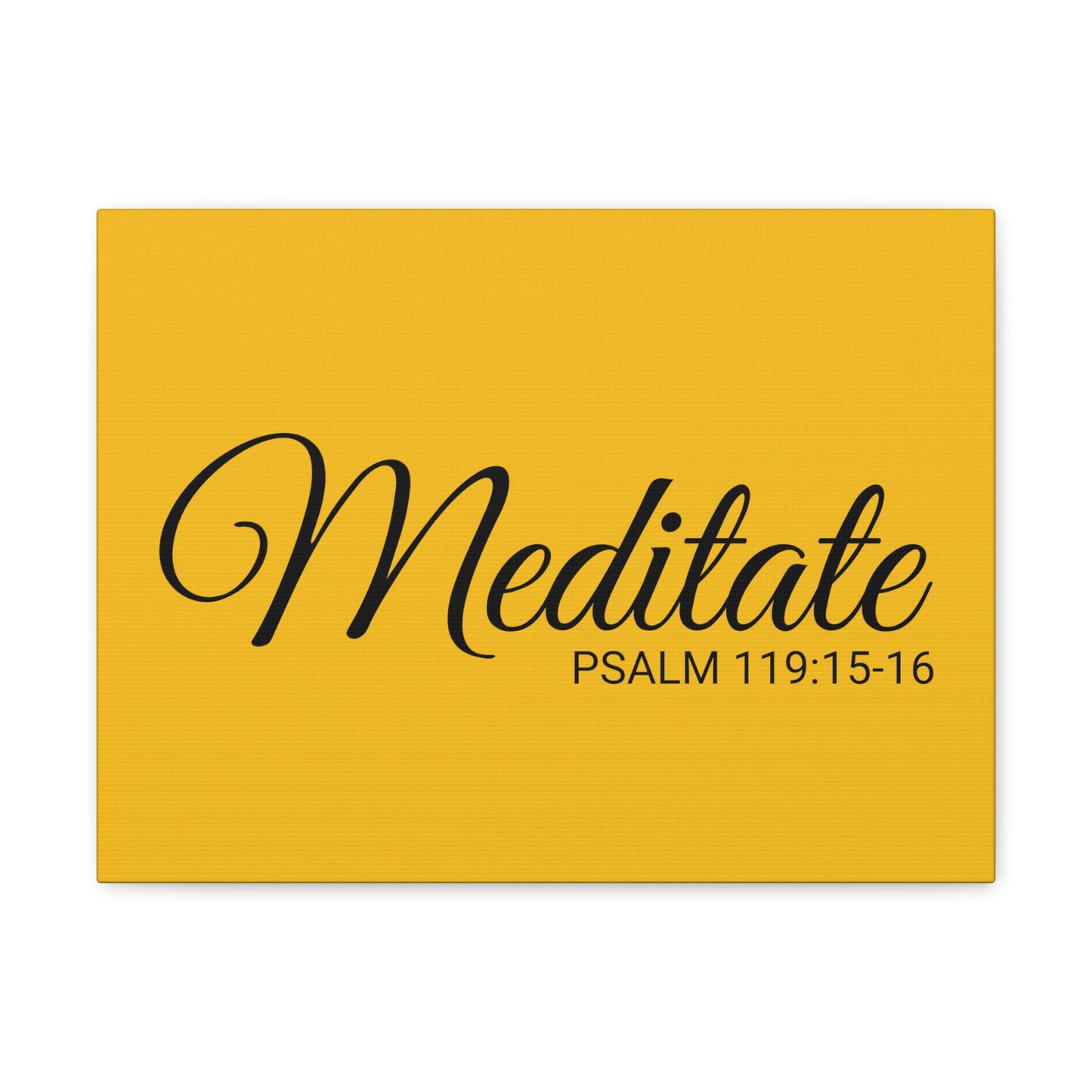 Christian Wall Art "Meditate" Verse Psalm 119:15-16 Ready to Hang Unframed