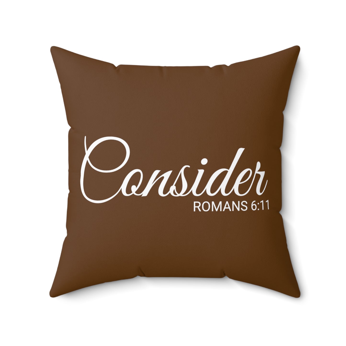 Scripture Consider Romans 6:11 Bible Verse Throw Pillow