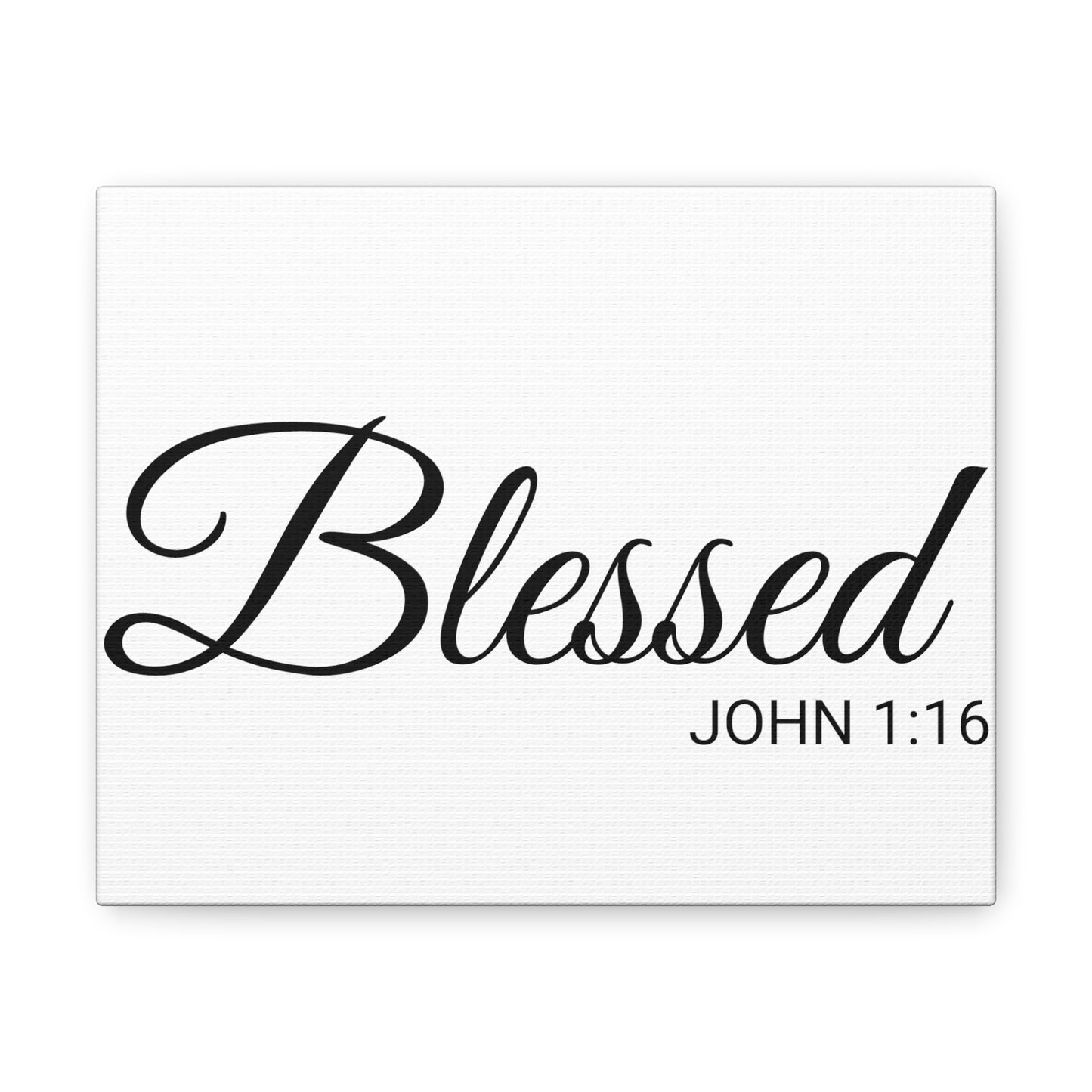 Christian Wall Art "Blessed" Verse John 1:16 - Ready to Hang Unframed