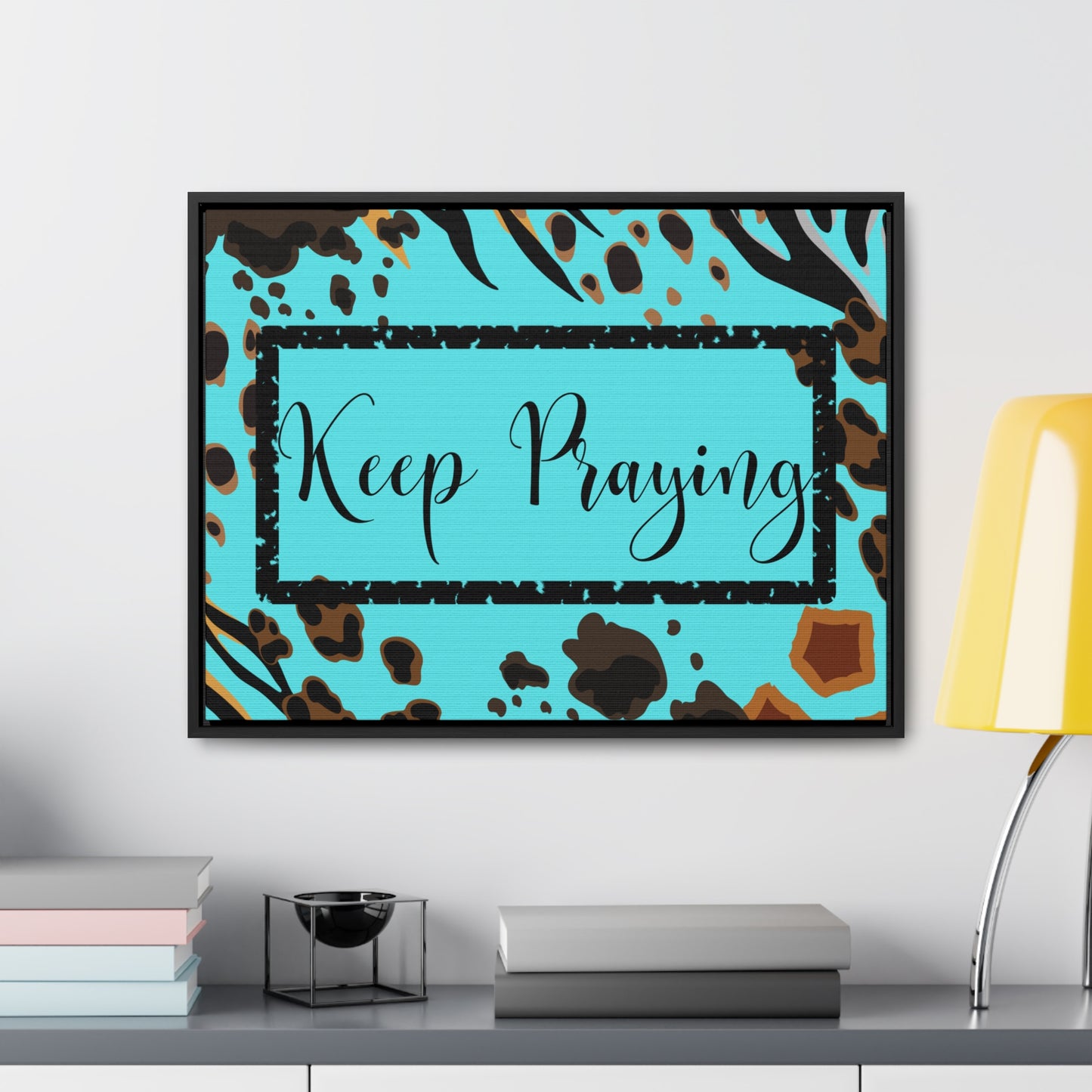 Christian Wall Art: Keep Praying (Floating Frame)