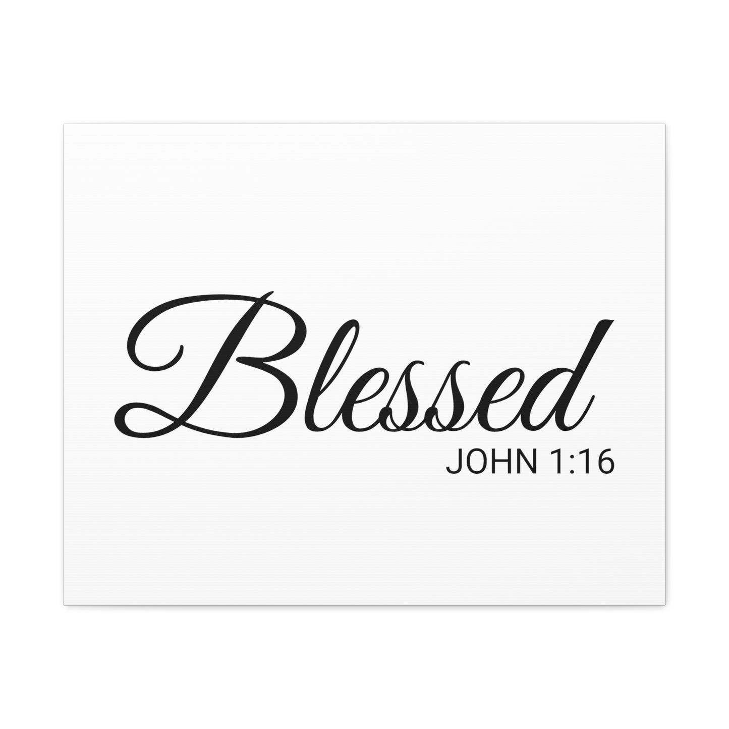 Christian Wall Art "Blessed" Verse John 1:16 - Ready to Hang Unframed