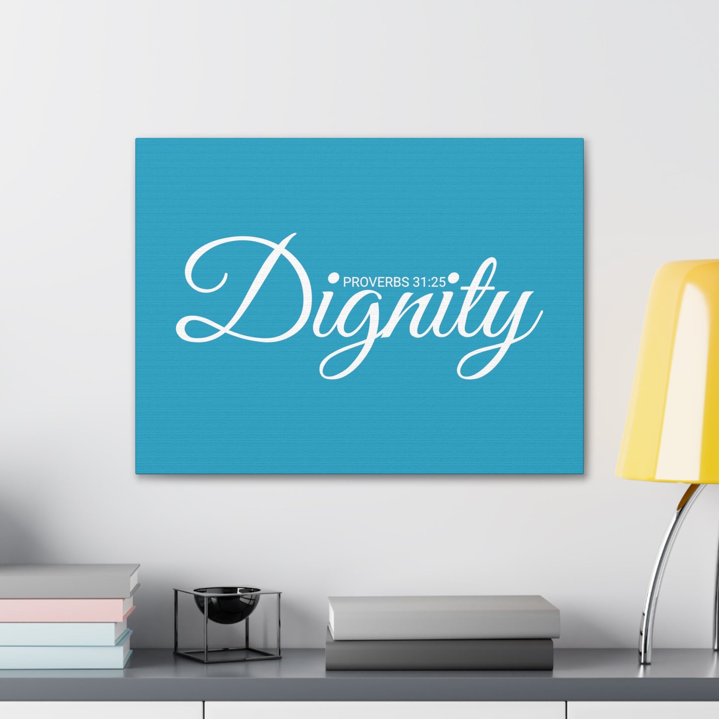 Christian Wall Art "Dignity" Verse Proverbs 31:25 Ready to Hang Unframed