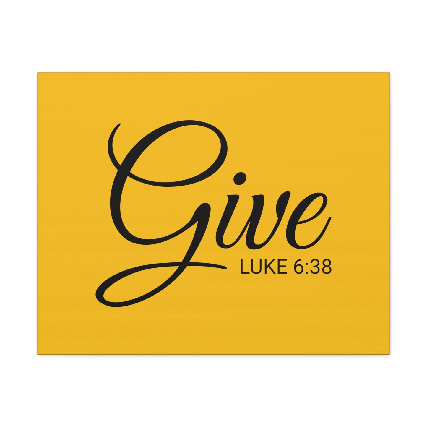 Christian Wall Art "Give" Verse Luke 6:38 Ready to Hang Unframed