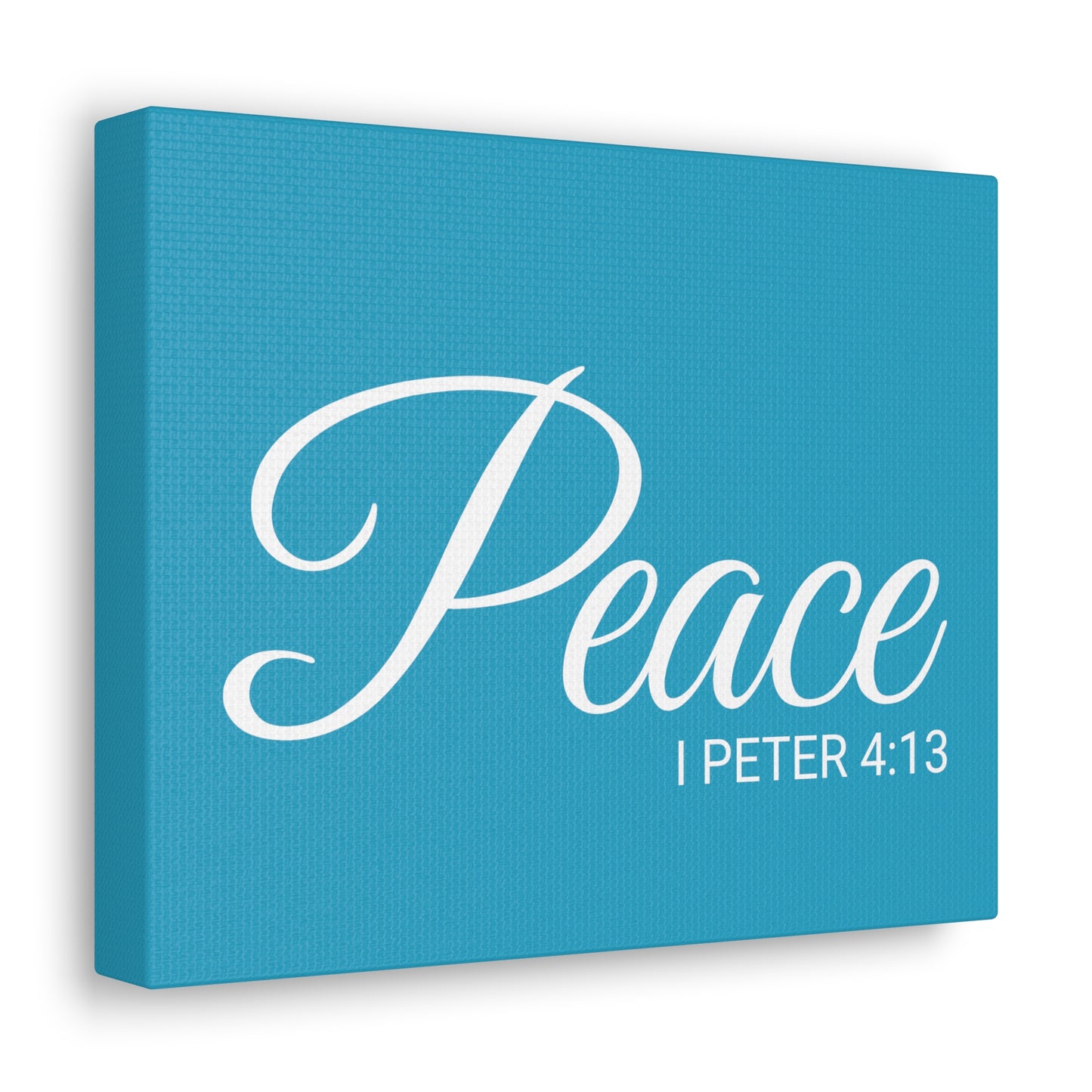 Christian Wall Art "Peace" Verse I Peter 4:13 Ready to Hang Unframed