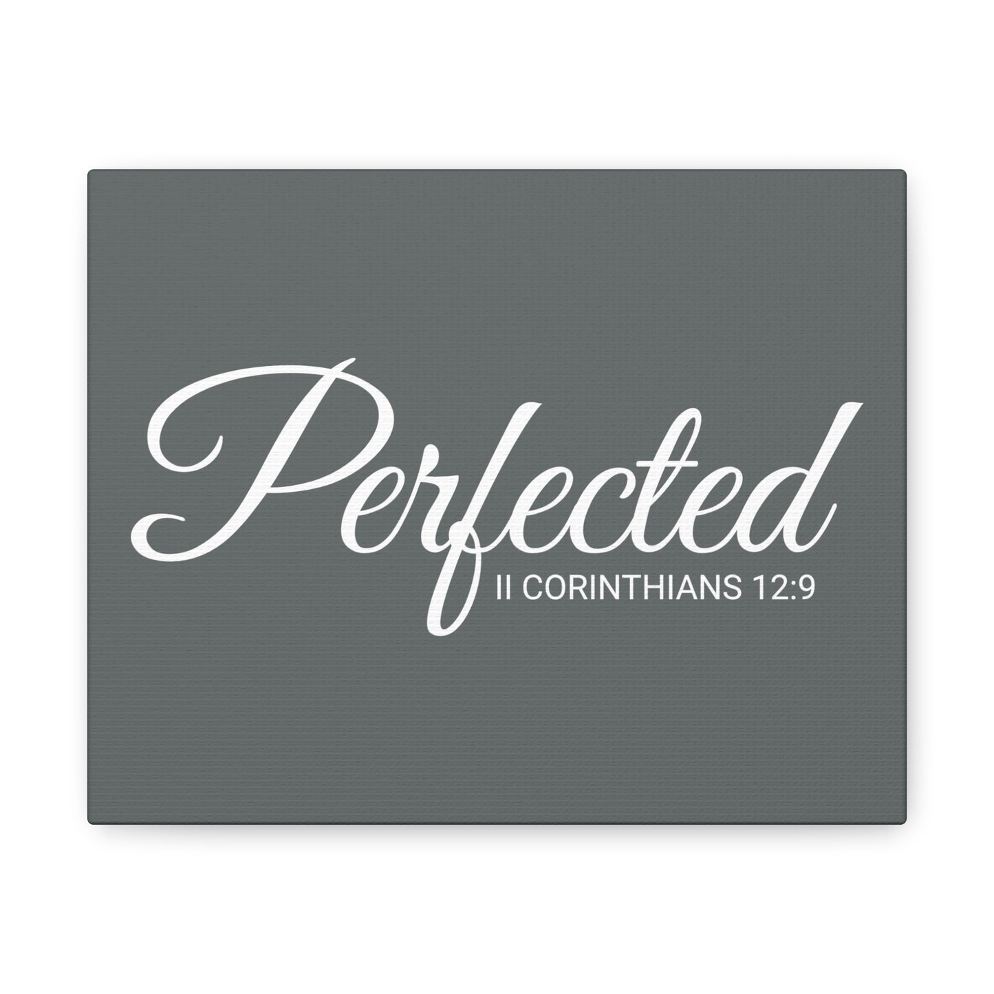 Christian Wall Art "Perfected" Verse II Corinthians 12:9 Ready to Hang Unframed