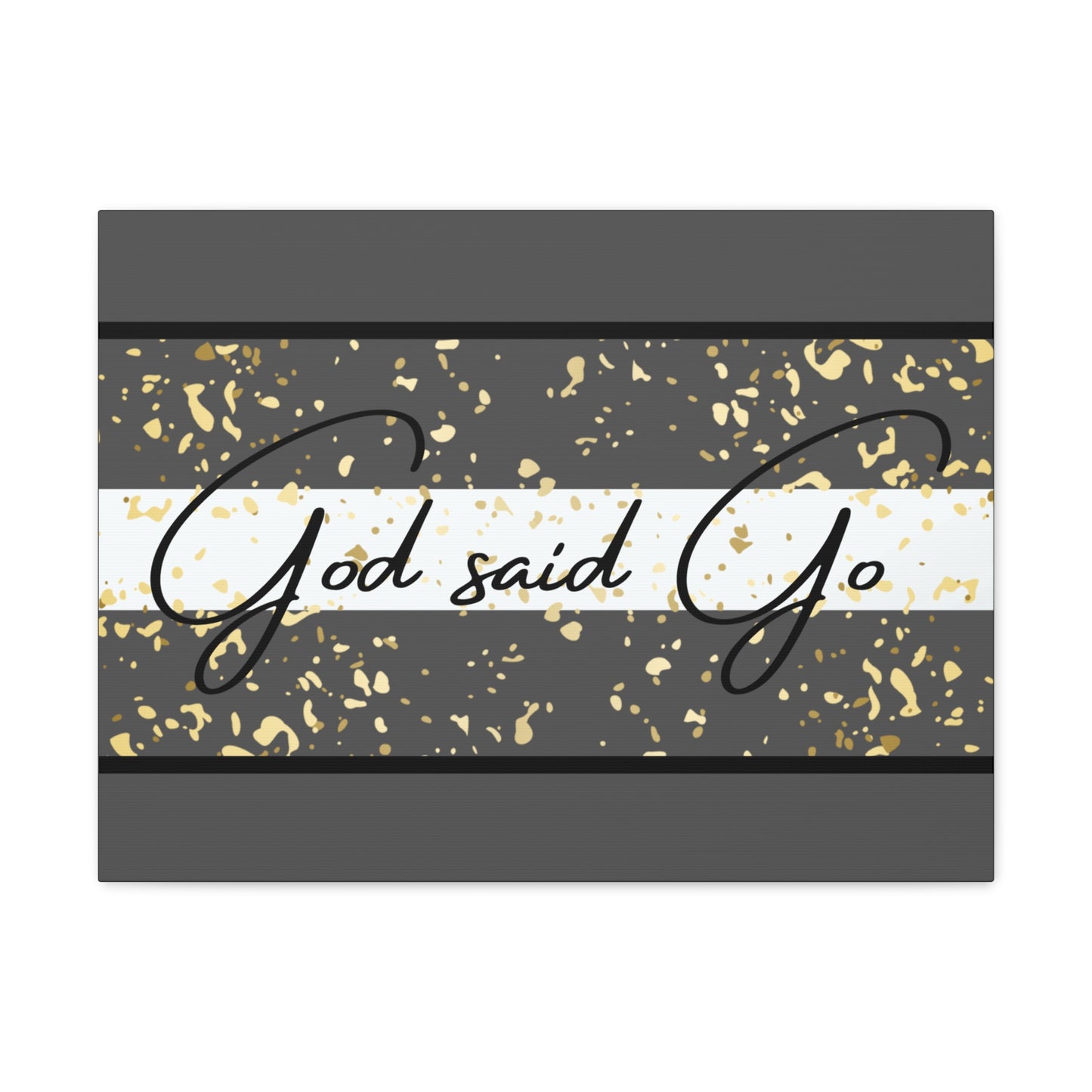 Christian Wall Art: God said Go (Wood Frame Ready to Hang)