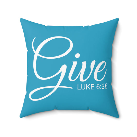 Scripture Give Luke 6:38 Bible Verse Pillow