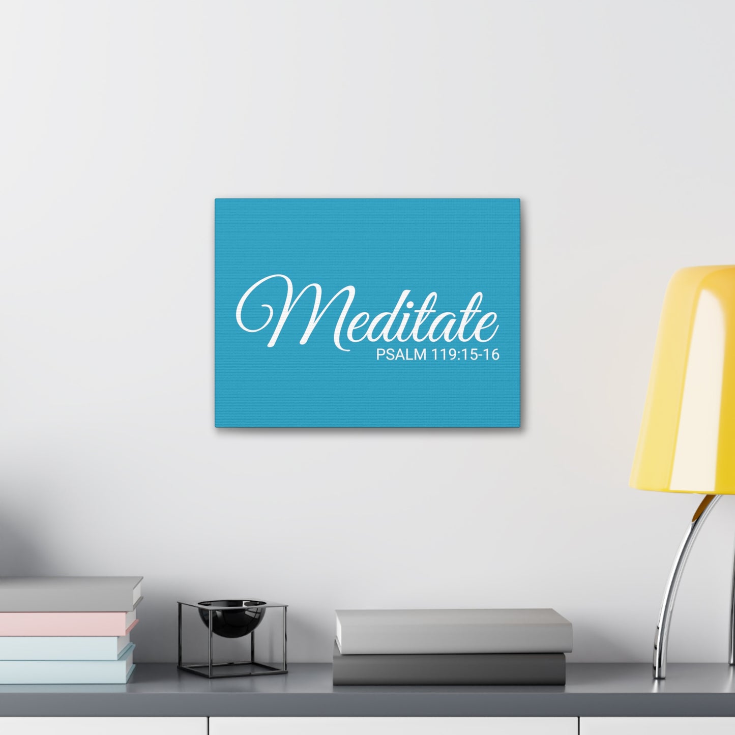 Christian Wall Art "Meditate" Verse Psalm 119:15-16 Ready to Hang Unframed