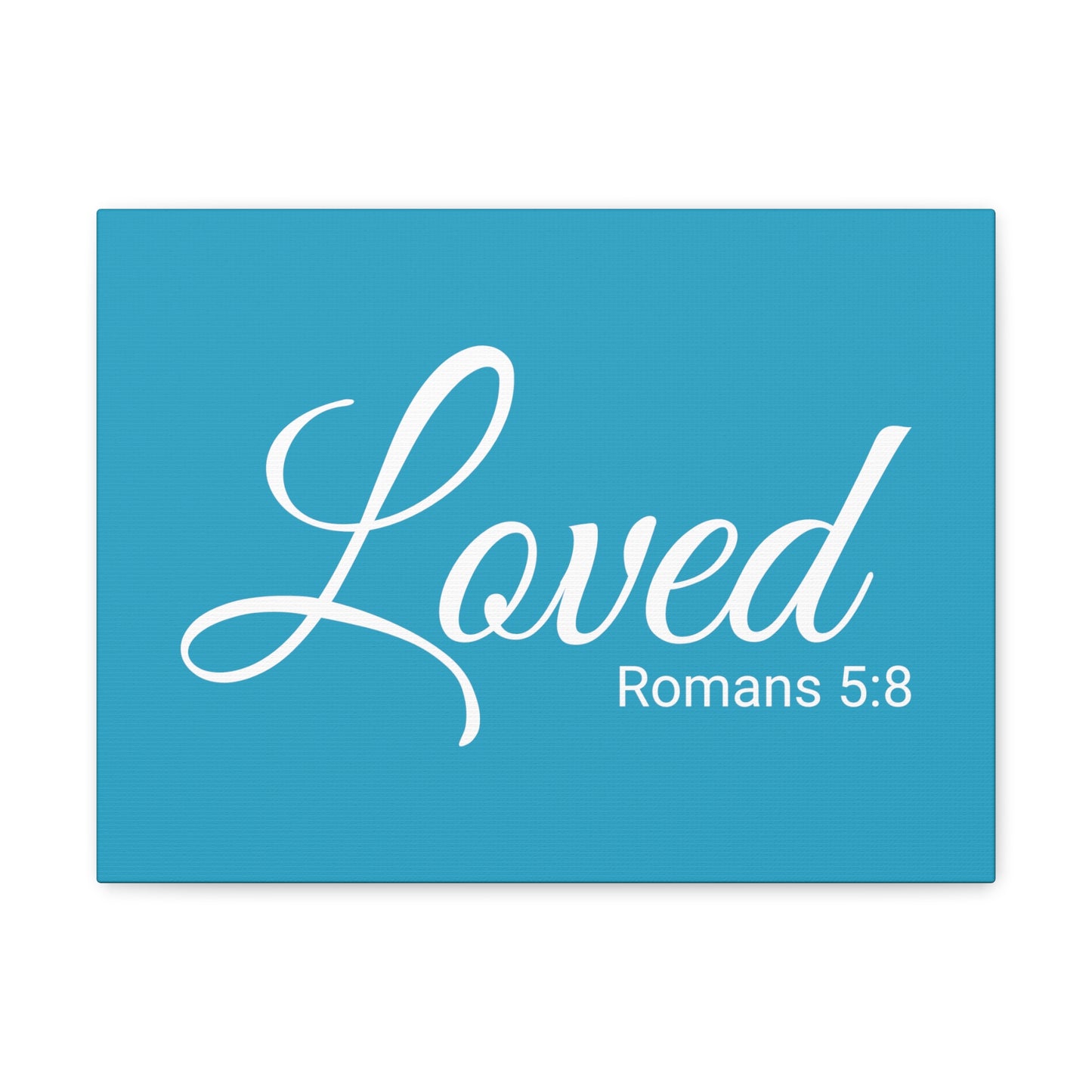 Christian Wall Art "Loved" Verse Romans 5:8 Ready to Hang Unframed