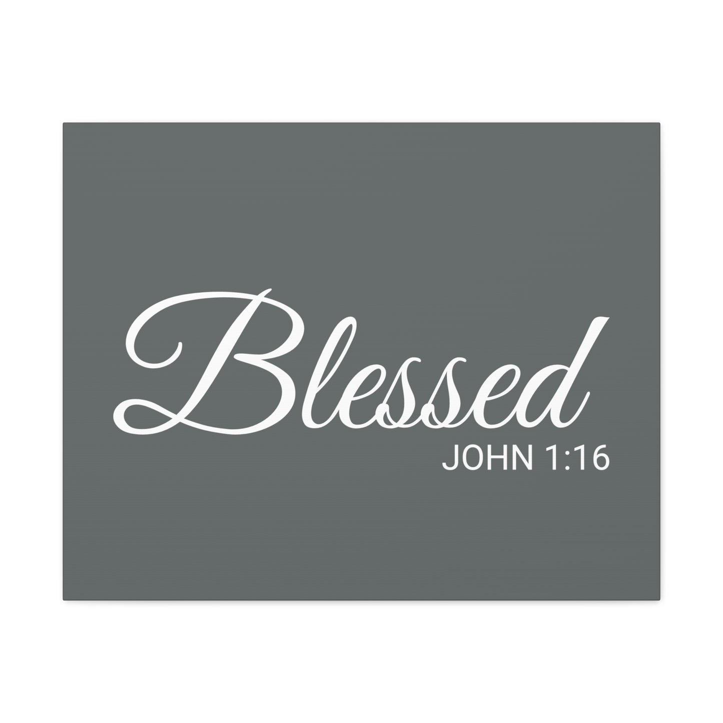 Christian Wall Art "Blessed" Verse John 1:16 - Ready to Hang Unframed