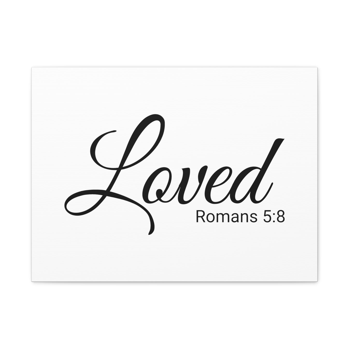 Christian Wall Art "Loved" Verse Romans 5:8 Ready to Hang Unframed