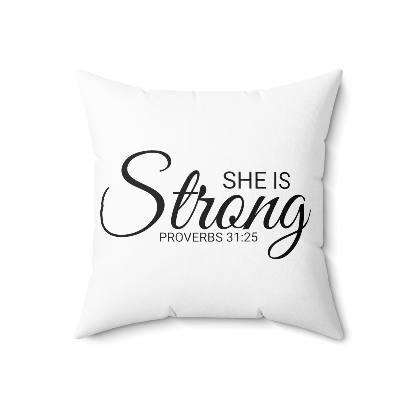 Scripture She is Strong Proverbs 31:25 Bible Verse Pillow