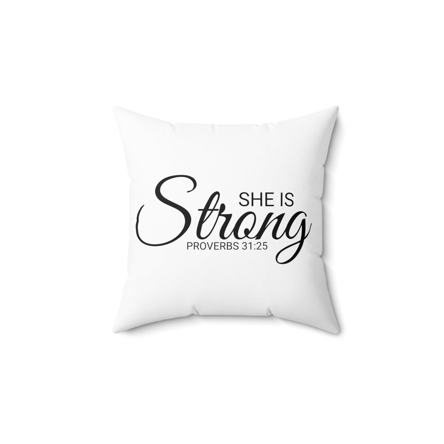 Scripture She is Strong Proverbs 31:25 Bible Verse Pillow