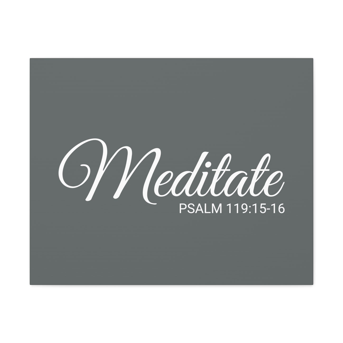 Christian Wall Art "Meditate" Verse Psalm 119:15-16 Ready to Hang Unframed