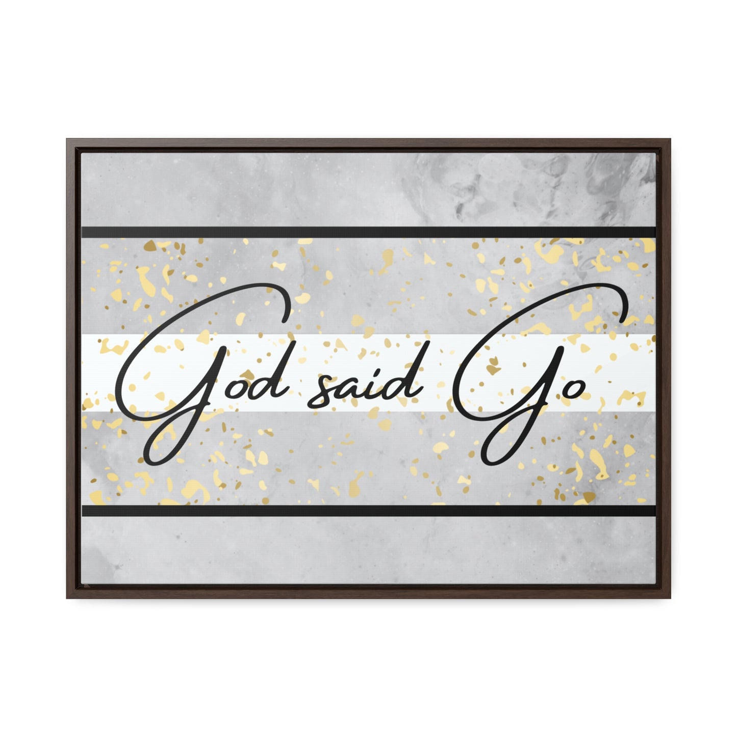 Christian Wall Art: God said Go (Floating Frame)