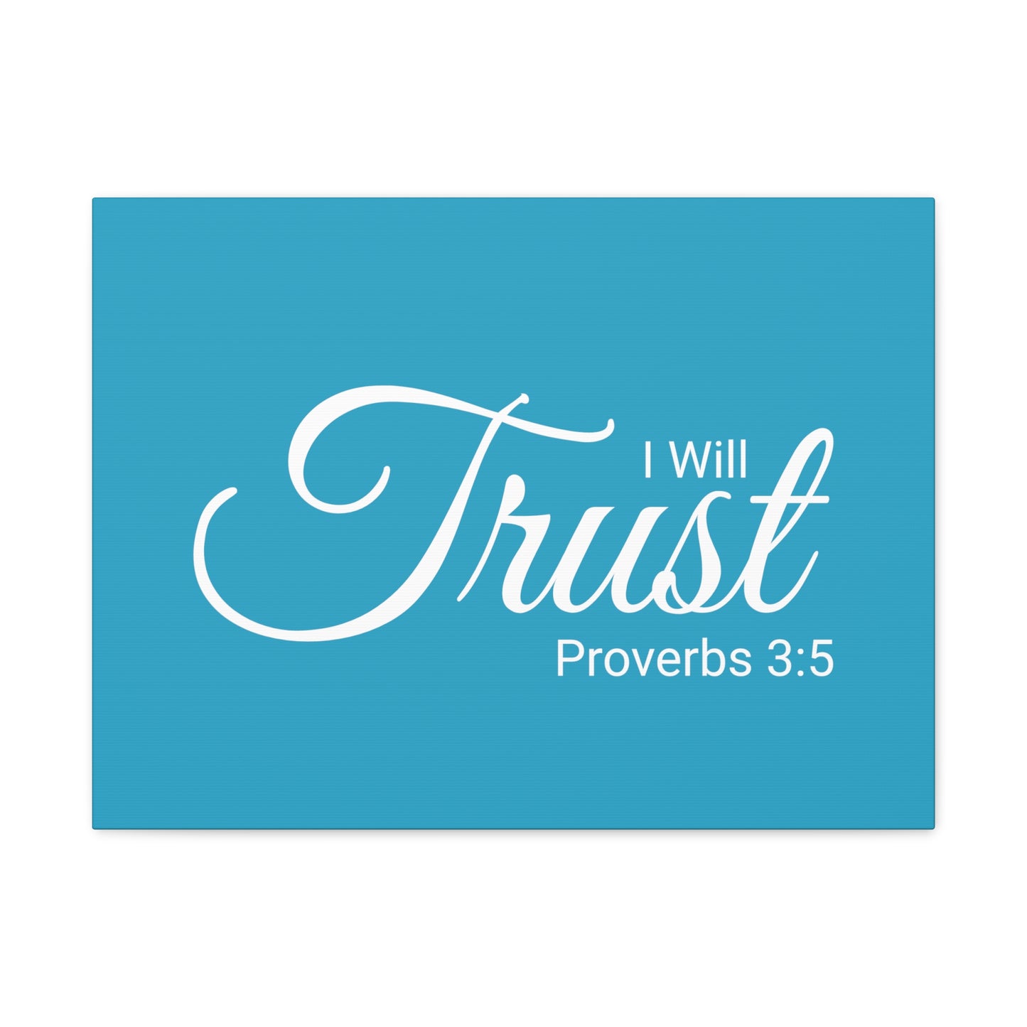 Christian Wall Art "I will Trust" Verse Proverbs 3:5 Ready to Hang Unframed