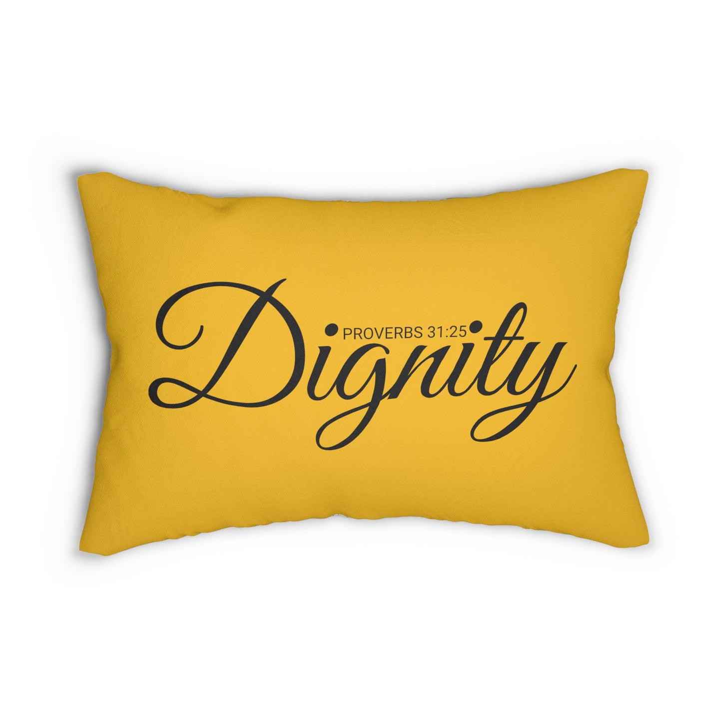 Dignity Proverbs 31:25 Bible Verse Pillow