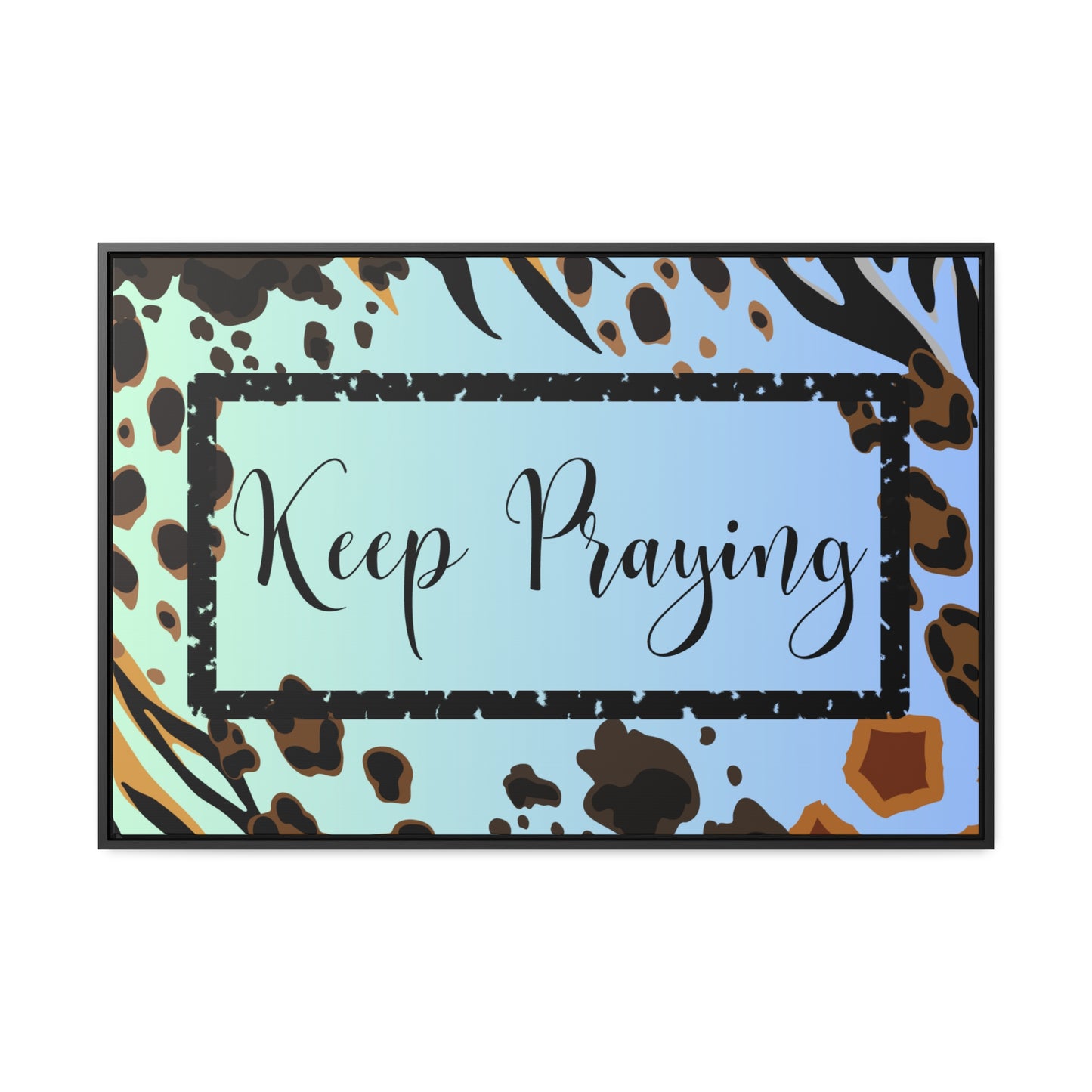 Christian Wall Art: Keep Praying (Floating Frame)