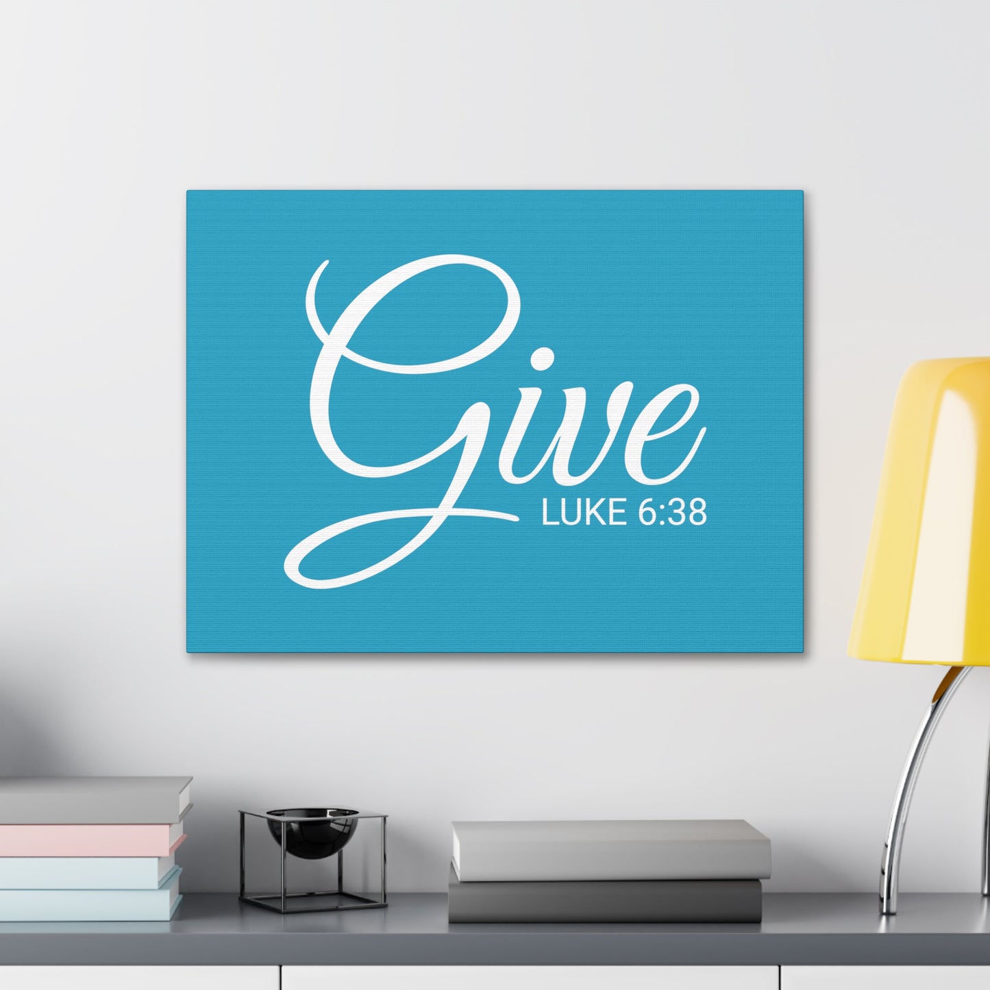 Christian Wall Art "Give" Verse Luke 6:38 Ready to Hang Unframed