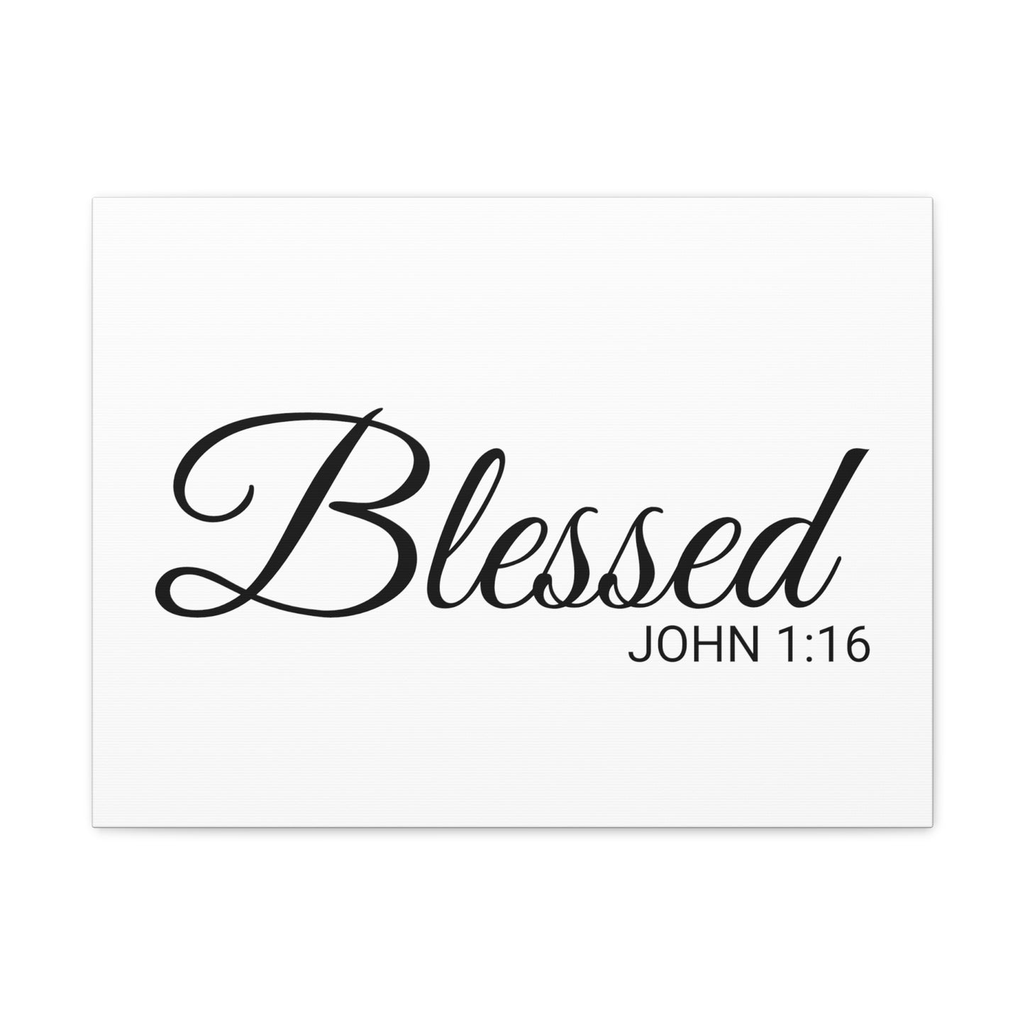 Christian Wall Art "Blessed" Verse John 1:16 - Ready to Hang Unframed