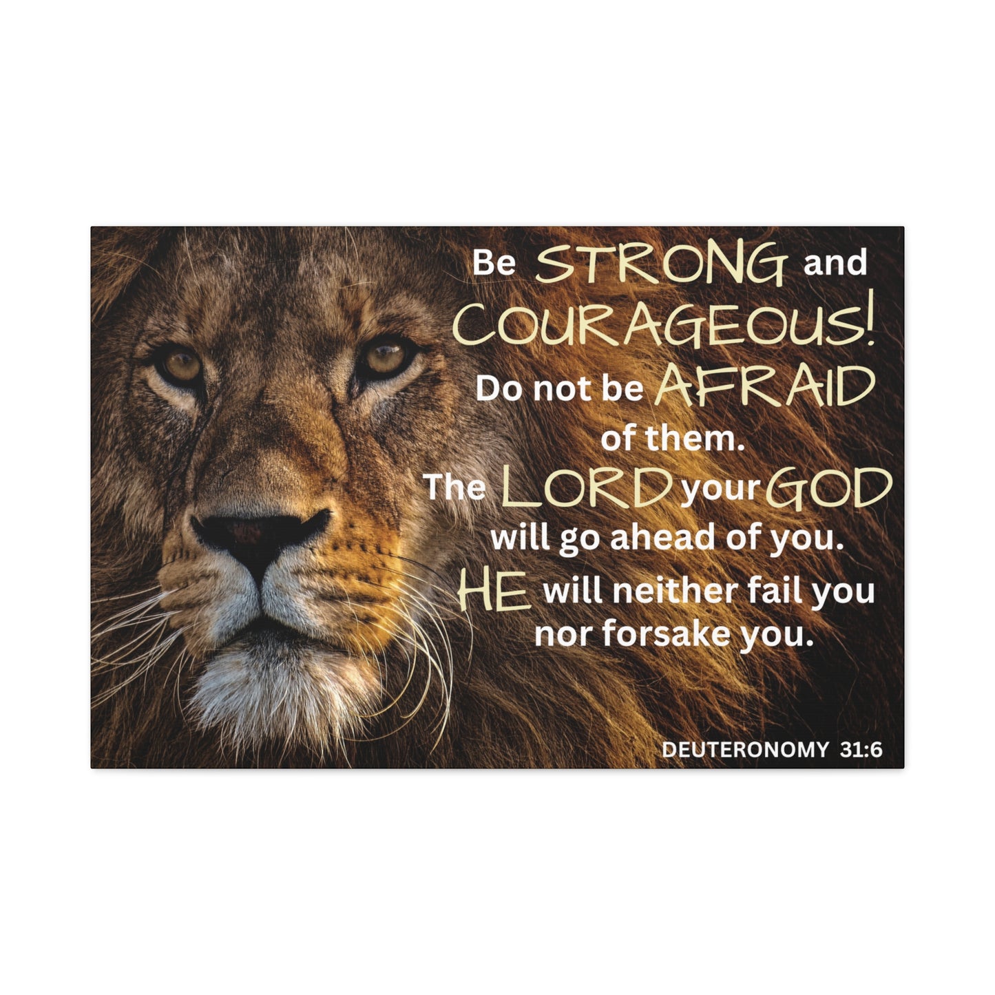 Christian Wall Art: Deuteronomy 31:6 - Be Strong & Courageous (Wood Frame Ready to Hang)