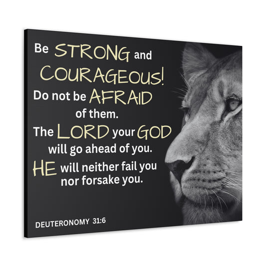 Christian Wall Art: Deuteronomy 31:6 - Be Strong & Courageous (Wood Frame Ready to Hang)