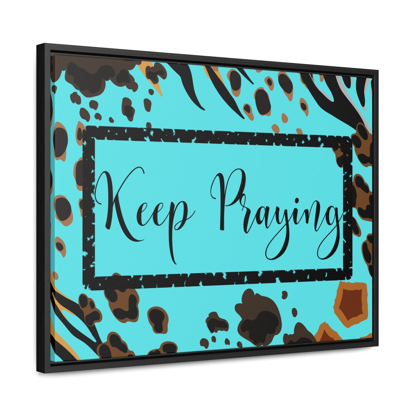 Christian Wall Art: Keep Praying (Floating Frame)